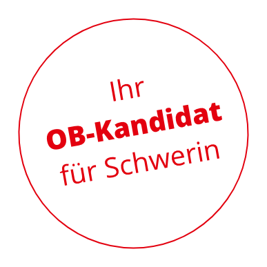 Ihr OB-Kandidat für Schwerin